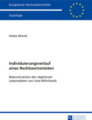 Buchcover Individuierungsverlauf eines Rechtsextremisten | Heike Würstl | EAN 9783653971927 | ISBN 3-653-97192-6 | ISBN 978-3-653-97192-7