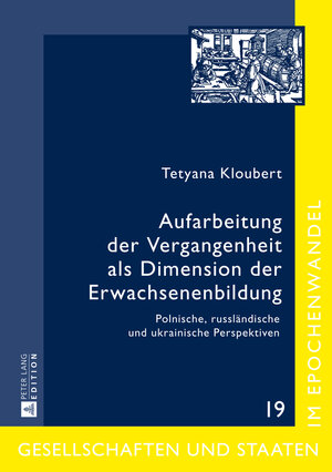 Buchcover Aufarbeitung der Vergangenheit als Dimension der Erwachsenenbildung  | EAN 9783653987317 | ISBN 3-653-98731-8 | ISBN 978-3-653-98731-7