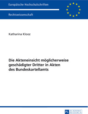 Buchcover Die Akteneinsicht möglicherweise geschädigter Dritter in Akten des Bundeskartellamts | Katharina Klooz | EAN 9783653987331 | ISBN 3-653-98733-4 | ISBN 978-3-653-98733-1