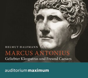 Buchcover Marcus Antonius | Helmut Halfmann | EAN 9783654601717 | ISBN 3-654-60171-5 | ISBN 978-3-654-60171-7