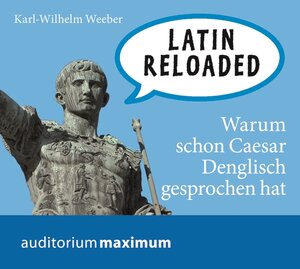 Buchcover Latin Reloaded | Karl-Wilhelm Weeber | EAN 9783654602042 | ISBN 3-654-60204-5 | ISBN 978-3-654-60204-2