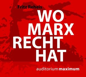 Buchcover Wo Marx Recht hat | Fritz Reheis | EAN 9783654602844 | ISBN 3-654-60284-3 | ISBN 978-3-654-60284-4