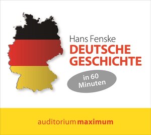 Buchcover Deutsche Geschichte in 60 Minuten | Hans Fenske | EAN 9783654602981 | ISBN 3-654-60298-3 | ISBN 978-3-654-60298-1