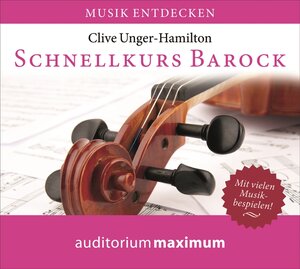 Buchcover Schnellkurs Barock | Clive Unger-Hamilton | EAN 9783654603698 | ISBN 3-654-60369-6 | ISBN 978-3-654-60369-8