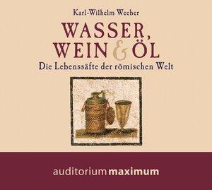 Buchcover Wasser, Wein und Öl | Karl-Wilhelm Weeber | EAN 9783654603810 | ISBN 3-654-60381-5 | ISBN 978-3-654-60381-0