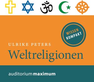 Buchcover Weltreligionen | Ulrike Peters | EAN 9783654603957 | ISBN 3-654-60395-5 | ISBN 978-3-654-60395-7