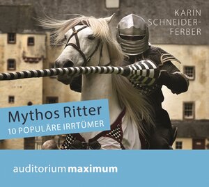 Buchcover Mythos Ritter | Karin Schneider-Ferber | EAN 9783654604053 | ISBN 3-654-60405-6 | ISBN 978-3-654-60405-3