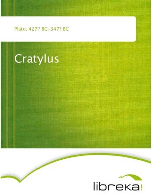 Buchcover Cratylus | Plato | EAN 9783655015599 | ISBN 3-655-01559-3 | ISBN 978-3-655-01559-9