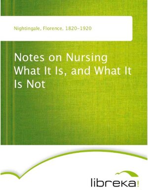 Buchcover Notes on Nursing What It Is, and What It Is Not | Florence Nightingale | EAN 9783655116142 | ISBN 3-655-11614-4 | ISBN 978-3-655-11614-2