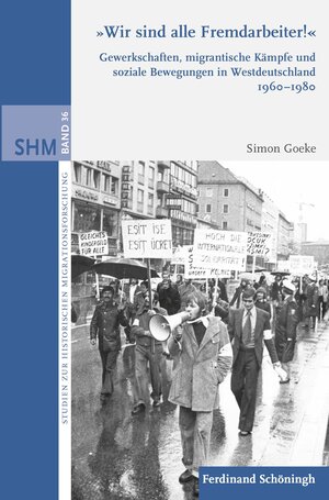 Buchcover "Wir sind alle Fremdarbeiter!" | Simon Goeke | EAN 9783657702954 | ISBN 3-657-70295-4 | ISBN 978-3-657-70295-4