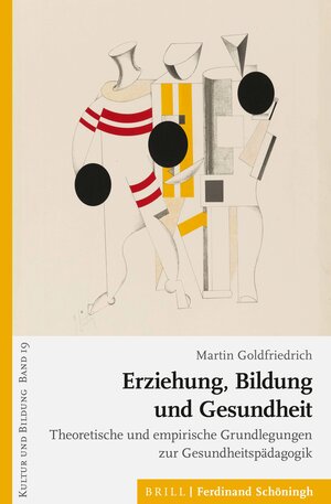 Buchcover Erziehung, Bildung und Gesundheit | Martin Goldfriedrich | EAN 9783657703234 | ISBN 3-657-70323-3 | ISBN 978-3-657-70323-4
