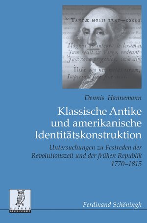 Buchcover Klassische Antike und amerikanische Identitätskonstruktion | Dennis Hannemann | EAN 9783657764914 | ISBN 3-657-76491-7 | ISBN 978-3-657-76491-4