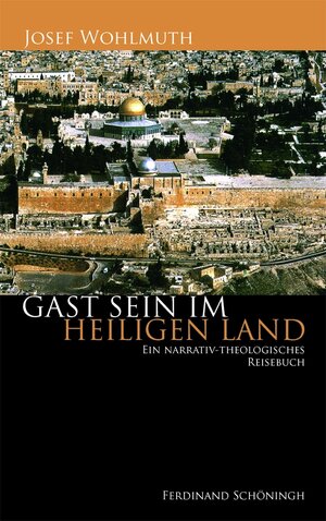 Buchcover Gast sein im Heiligen Land | Josef Wohlmuth | EAN 9783657766826 | ISBN 3-657-76682-0 | ISBN 978-3-657-76682-6