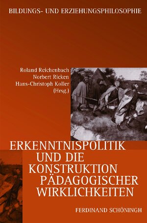 Buchcover Erkenntnispolitik und die Konstruktion pädagogischer Wirklichkeit  | EAN 9783657769841 | ISBN 3-657-76984-6 | ISBN 978-3-657-76984-1