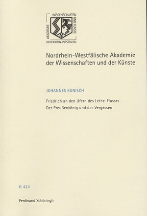 Buchcover Friedrich an den Ufern des Lethe-Flusses | Johannes Kunisch | EAN 9783657769940 | ISBN 3-657-76994-3 | ISBN 978-3-657-76994-0