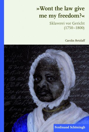 Buchcover »Won't the law give me my freedom?« | Carolin Retzlaff | EAN 9783657779147 | ISBN 3-657-77914-0 | ISBN 978-3-657-77914-7