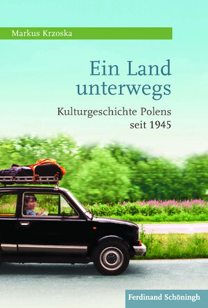 Buchcover Ein Land unterwegs | Markus Krzoska | EAN 9783657780853 | ISBN 3-657-78085-8 | ISBN 978-3-657-78085-3