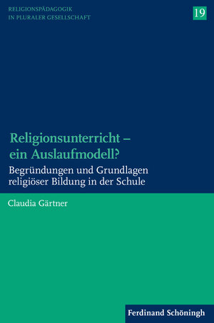 Buchcover Religionsunterricht - ein Auslaufmodell? | Claudia Gärtner | EAN 9783657780983 | ISBN 3-657-78098-X | ISBN 978-3-657-78098-3