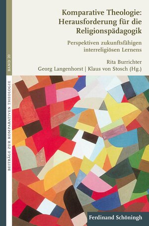 Buchcover Komparative Theologie: Herausforderung für die Religionspädagogik  | EAN 9783657782598 | ISBN 3-657-78259-1 | ISBN 978-3-657-78259-8