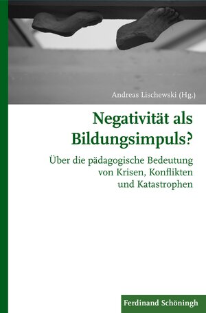 Buchcover Negativität als Bildungsimpuls? | Andreas Lischewski | EAN 9783657784783 | ISBN 3-657-78478-0 | ISBN 978-3-657-78478-3