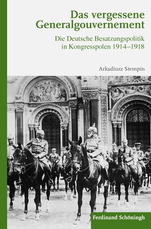 Buchcover Das vergessene Generalgouvernement | Arkadius Stempin | EAN 9783657785520 | ISBN 3-657-78552-3 | ISBN 978-3-657-78552-0