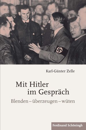 Buchcover Mit Hitler im Gespräch | Karl-Günter Zelle | EAN 9783657786596 | ISBN 3-657-78659-7 | ISBN 978-3-657-78659-6