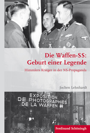 Buchcover Die Waffen-SS: Geburt einer Legende | Jochen Lehnhardt | EAN 9783657786886 | ISBN 3-657-78688-0 | ISBN 978-3-657-78688-6