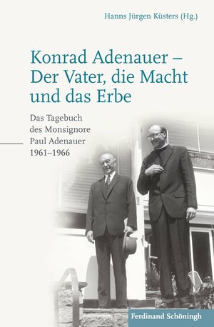 Buchcover Konrad Adenauer – Der Vater, die Macht und das Erbe | Hanns Jürgen Küsters | EAN 9783657788538 | ISBN 3-657-78853-0 | ISBN 978-3-657-78853-8