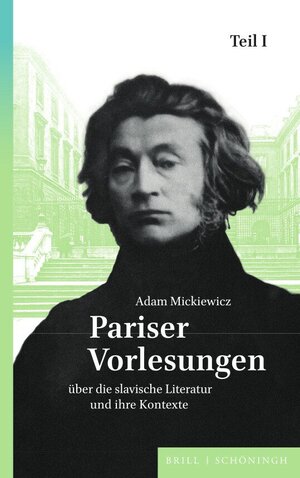 Buchcover Pariser Vorlesungen über die slavische Literatur und ihre Kontexte | Adam Mickiewicz | EAN 9783657790999 | ISBN 3-657-79099-3 | ISBN 978-3-657-79099-9