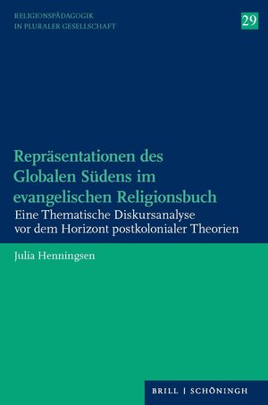 Buchcover Repräsentationen des Globalen Südens im evangelischen Religionsbuch | Julia Henningsen | EAN 9783657793570 | ISBN 3-657-79357-7 | ISBN 978-3-657-79357-0