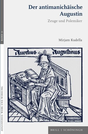 Buchcover Der antimanichäische Augustin | Mirjam Kudella | EAN 9783657793747 | ISBN 3-657-79374-7 | ISBN 978-3-657-79374-7