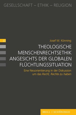 Buchcover Theologische Menschenrechtsethik angesichts der globalen Flüchtlingssituation | Josef M. Könning | EAN 9783657794584 | ISBN 3-657-79458-1 | ISBN 978-3-657-79458-4