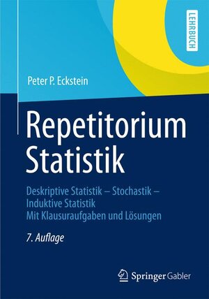 Buchcover Repetitorium Statistik | Peter P. Eckstein | EAN 9783658000295 | ISBN 3-658-00029-5 | ISBN 978-3-658-00029-5