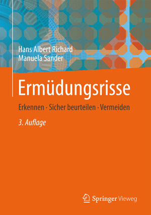 Buchcover Ermüdungsrisse | Hans Albert Richard | EAN 9783658000875 | ISBN 3-658-00087-2 | ISBN 978-3-658-00087-5