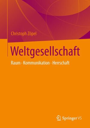 Buchcover Weltwissengesellschaft | Christoph Zöpel | EAN 9783658001612 | ISBN 3-658-00161-5 | ISBN 978-3-658-00161-2