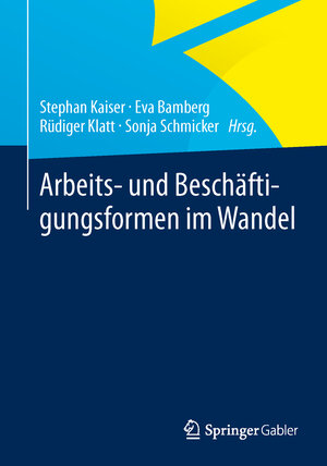 Buchcover Arbeits- und Beschäftigungsformen im Wandel  | EAN 9783658003319 | ISBN 3-658-00331-6 | ISBN 978-3-658-00331-9