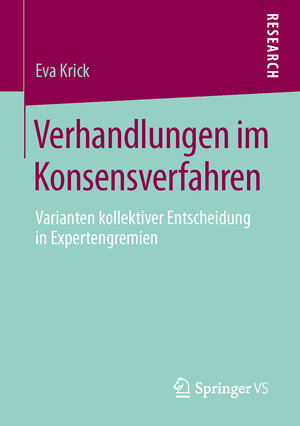 Buchcover Verhandlungen im Konsensverfahren | Eva Krick | EAN 9783658003555 | ISBN 3-658-00355-3 | ISBN 978-3-658-00355-5