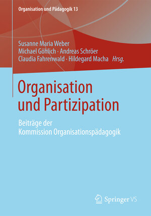 Buchcover Organisation und Partizipation  | EAN 9783658004507 | ISBN 3-658-00450-9 | ISBN 978-3-658-00450-7