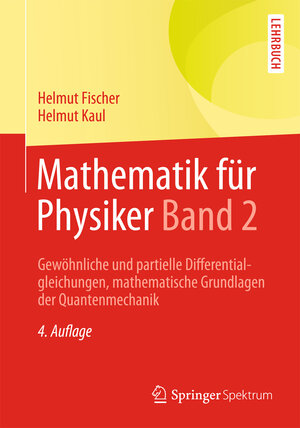 Buchcover Mathematik für Physiker Band 2 | Helmut Fischer | EAN 9783658004767 | ISBN 3-658-00476-2 | ISBN 978-3-658-00476-7