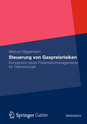 Buchcover Steuerung von Gaspreisrisiken | Markus Niggemann | EAN 9783658004828 | ISBN 3-658-00482-7 | ISBN 978-3-658-00482-8