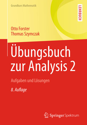 Buchcover Übungsbuch zur Analysis 2 | Otto Forster | EAN 9783658005122 | ISBN 3-658-00512-2 | ISBN 978-3-658-00512-2