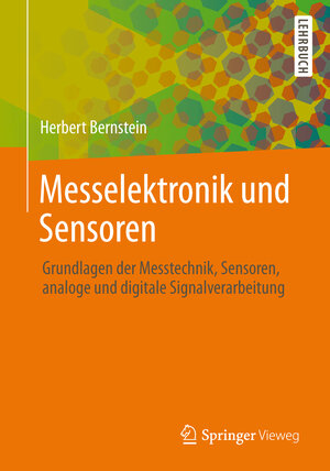 Buchcover Messelektronik und Sensoren | Herbert Bernstein | EAN 9783658005481 | ISBN 3-658-00548-3 | ISBN 978-3-658-00548-1