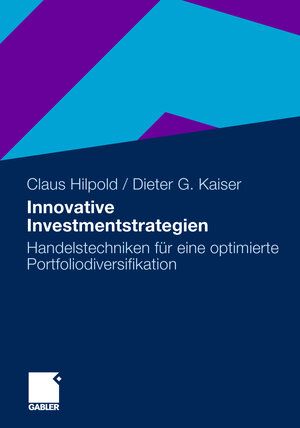 Buchcover Innovative Investmentstrategien | Claus Hilpold | EAN 9783658005788 | ISBN 3-658-00578-5 | ISBN 978-3-658-00578-8