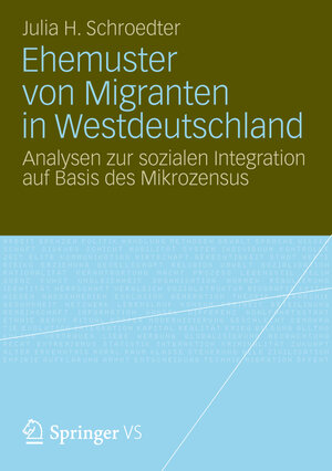 Buchcover Ehemuster von Migranten in Westdeutschland | Julia Henrike Schroedter | EAN 9783658006273 | ISBN 3-658-00627-7 | ISBN 978-3-658-00627-3