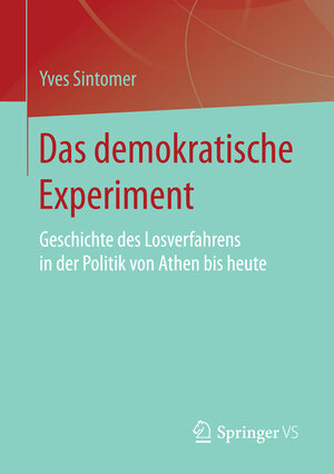 Buchcover Das demokratische Experiment | Yves Sintomer | EAN 9783658007317 | ISBN 3-658-00731-1 | ISBN 978-3-658-00731-7