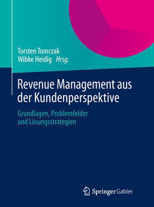 Buchcover Revenue Management aus der Kundenperspektive  | EAN 9783658007348 | ISBN 3-658-00734-6 | ISBN 978-3-658-00734-8