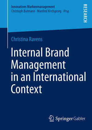 Buchcover Internal Brand Management in an International Context | Christina Ravens | EAN 9783658007539 | ISBN 3-658-00753-2 | ISBN 978-3-658-00753-9