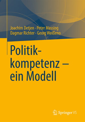 Buchcover Politikkompetenz – ein Modell | Joachim Detjen | EAN 9783658007843 | ISBN 3-658-00784-2 | ISBN 978-3-658-00784-3