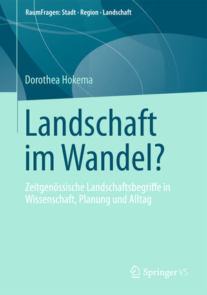 Buchcover Landschaft im Wandel? | Dorothea Hokema | EAN 9783658009731 | ISBN 3-658-00973-X | ISBN 978-3-658-00973-1