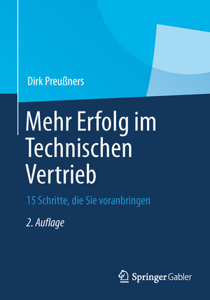 Buchcover Mehr Erfolg im Technischen Vertrieb | Dirk Preußners | EAN 9783658012502 | ISBN 3-658-01250-1 | ISBN 978-3-658-01250-2